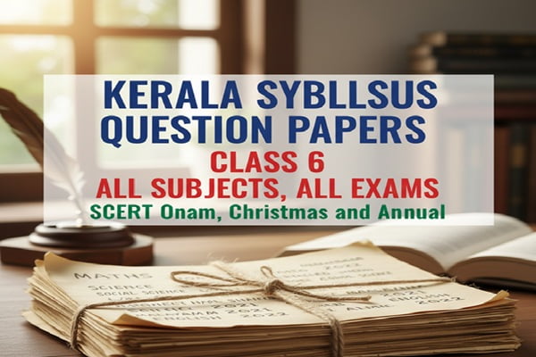 Kerala Syllabus Question Papers Class 6