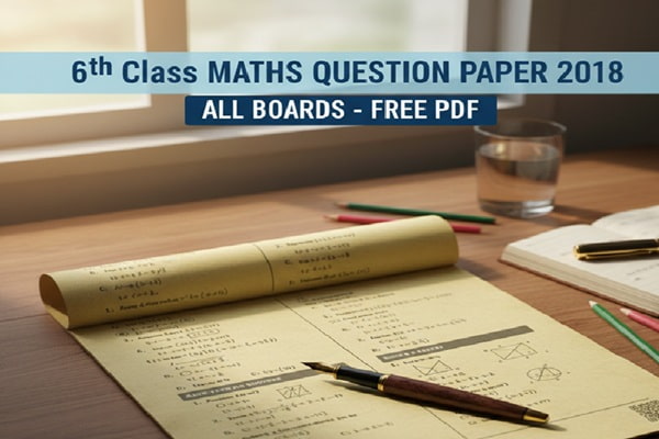 6th Class Maths Question Paper 2018